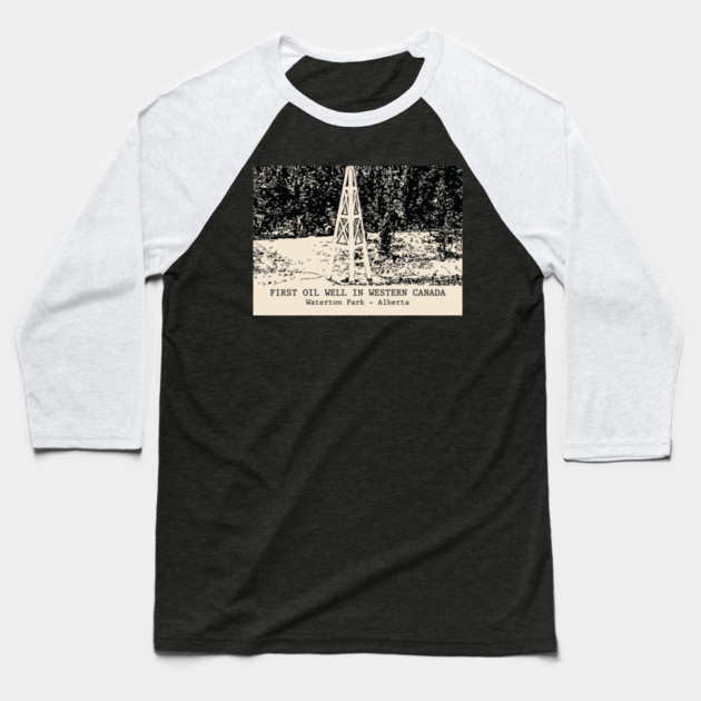 First Oil Well in Western Canada - Waterton Park AB Baseball T-Shirt by Lakeric