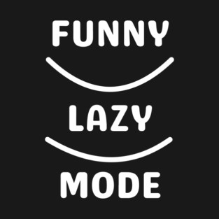 Energy Saving Mode Funny Lazy T-Shirt
