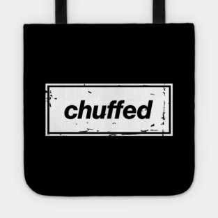 Chuffed – White Manchester Manc Slang Oasis Style Britpop Tote