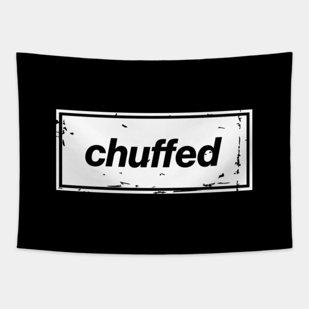Chuffed – White Manchester Manc Slang Oasis Style Britpop Tapestry by Butter Creative