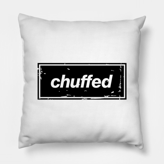 Chuffed – Black Manchester Manc Slang Oasis Style Britpop Pillow by Butter Creative