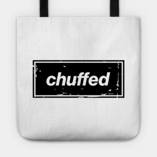 Chuffed – Black Manchester Manc Slang Oasis Style Britpop Tote