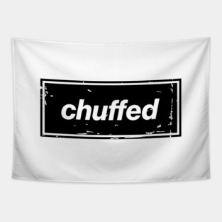Chuffed – Black Manchester Manc Slang Oasis Style Britpop Tapestry
