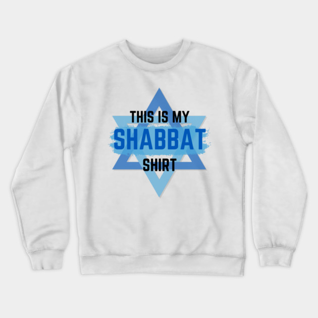 This Is My Shabbat Shirt Crewneck Sweatshirt by Uri Zehavi