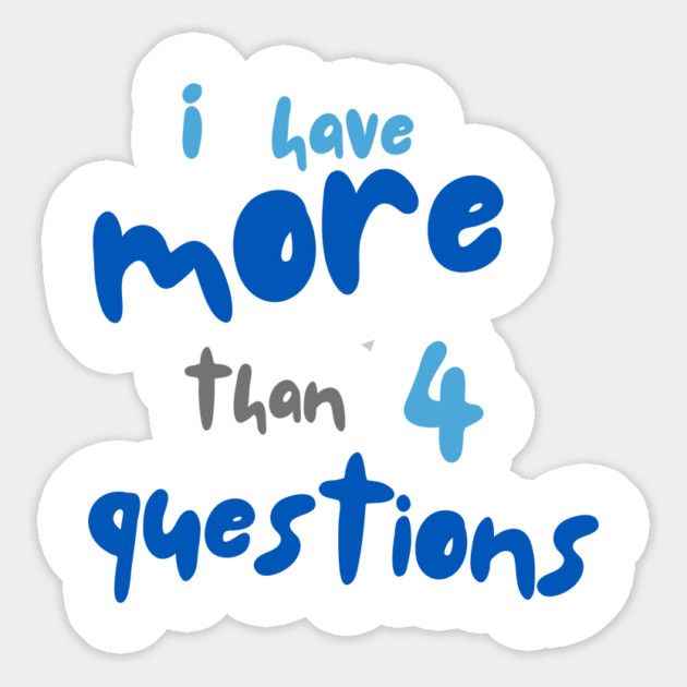 More Than Four Questions Magnet by Uri Zehavi