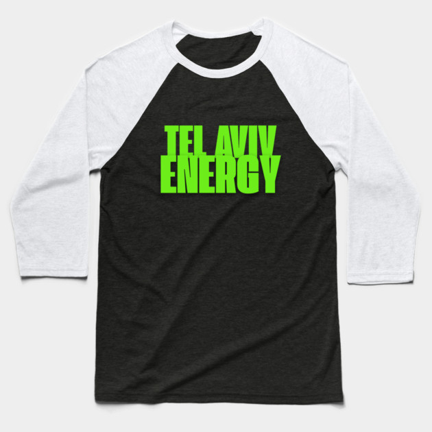 Tel Aviv Energy Baseball T-Shirt by Uri Zehavi