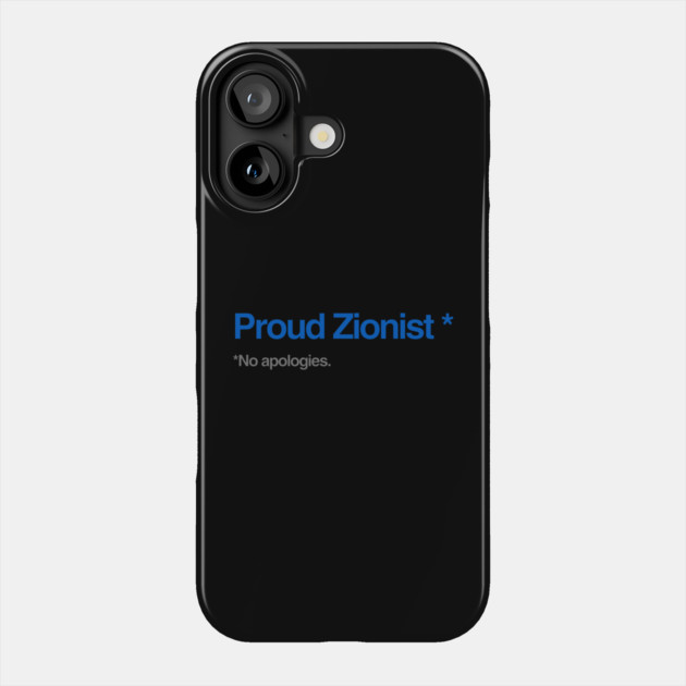 Proud Zionist. No Apologies. Phone Case by Uri Zehavi