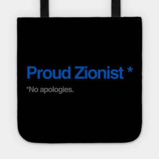 Proud Zionist. No Apologies. Tote