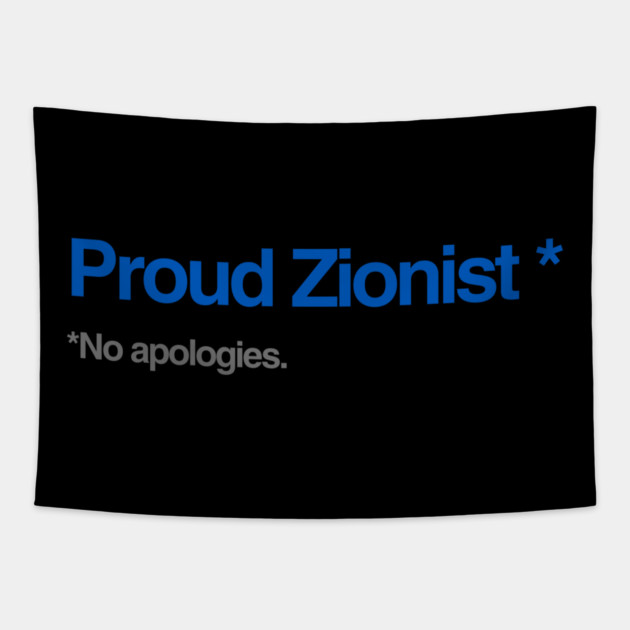 Proud Zionist. No Apologies. Tapestry by Uri Zehavi
