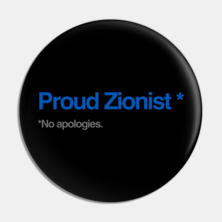 Proud Zionist. No Apologies. Pin