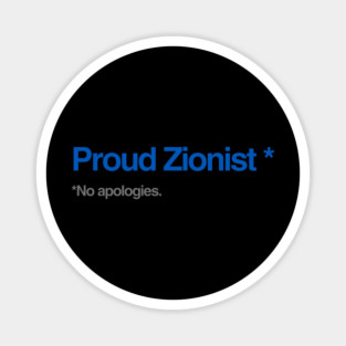 Proud Zionist. No Apologies. Magnet