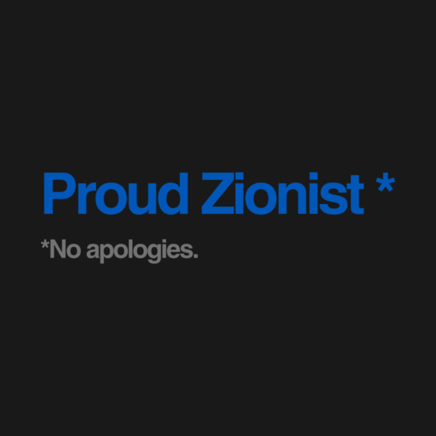 Proud Zionist. No Apologies. by Uri Zehavi