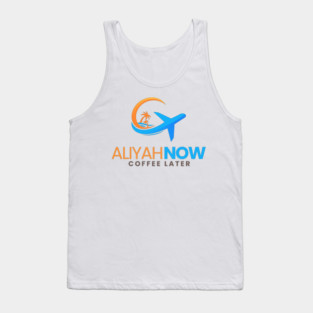 Aliyah Now, Coffee Later Tank Top