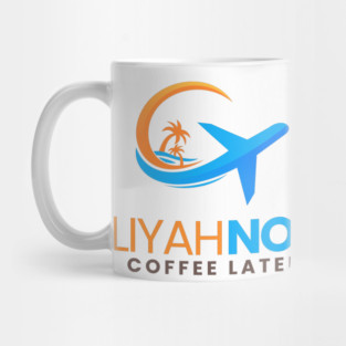 Aliyah Now, Coffee Later Mug