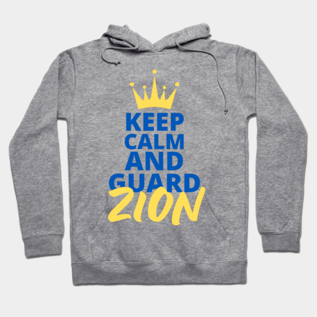 Keep Calm and Guard Zion Hoodie by Uri Zehavi