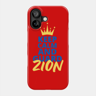 Keep Calm and Guard Zion Phone Case