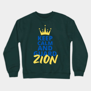 Keep Calm and Guard Zion Crewneck Sweatshirt