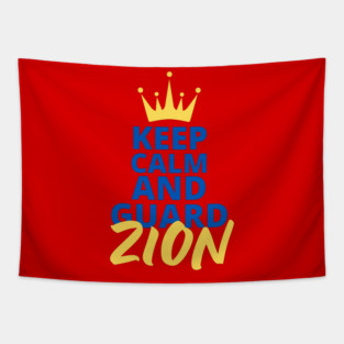 Keep Calm and Guard Zion Tapestry