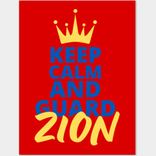 Keep Calm and Guard Zion Posters and Art