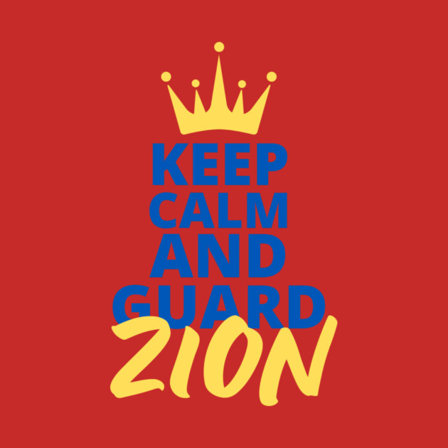 Keep Calm and Guard Zion by Uri Zehavi