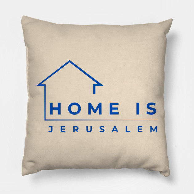Home Is Jerusalem Pillow by Uri Zehavi