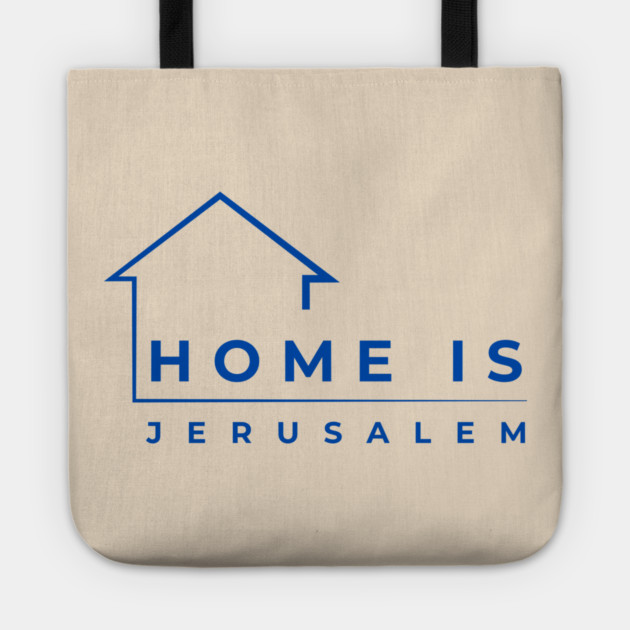 Home Is Jerusalem Tote by Uri Zehavi