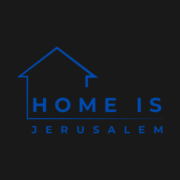 Home Is Jerusalem by Uri Zehavi