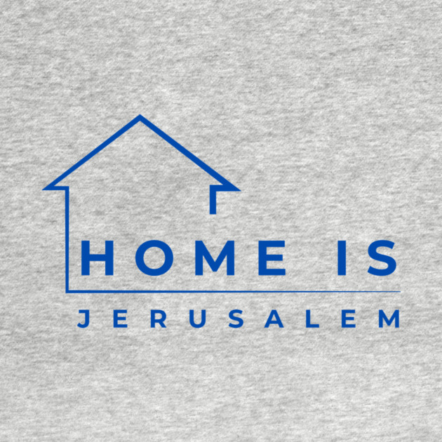 Home Is Jerusalem by Uri Zehavi