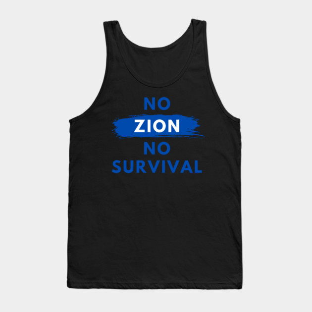 No Zion, No Survival Tank Top by Uri Zehavi