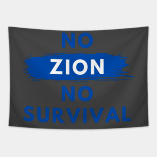 No Zion, No Survival Tapestry