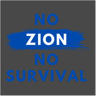 No Zion, No Survival Posters and Art