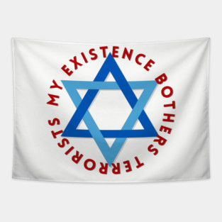 My Existence Bothers Terrorists Tapestry