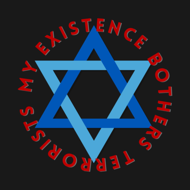 My Existence Bothers Terrorists by Uri Zehavi