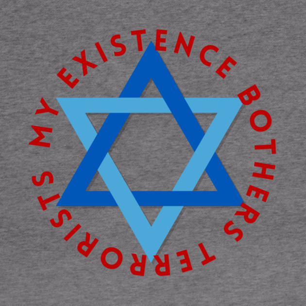 My Existence Bothers Terrorists by Uri Zehavi