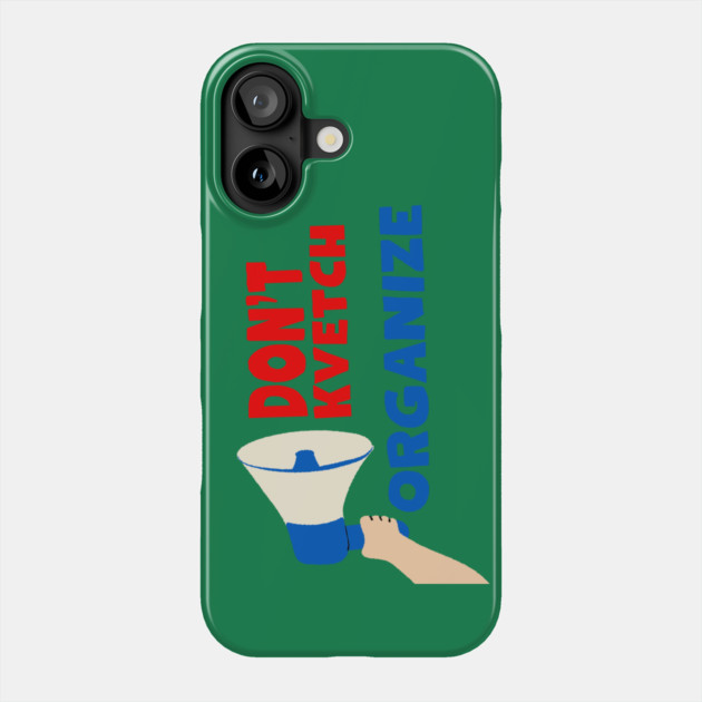 Don’t Kvetch, Organize Phone Case by Uri Zehavi