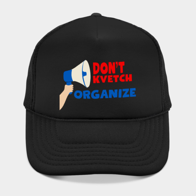 Don’t Kvetch, Organize by Uri Zehavi