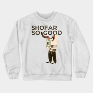 Shofar So Good Crewneck Sweatshirt