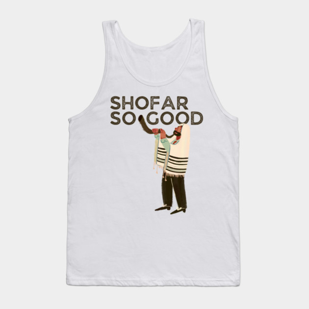 Shofar So Good Tank Top by Uri Zehavi
