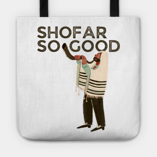 Shofar So Good Tote by Uri Zehavi
