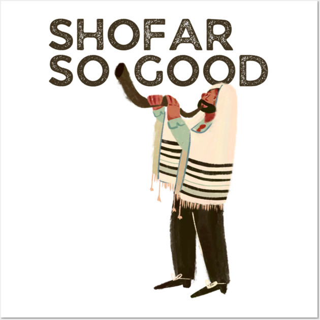 Shofar So Good Wall Art by Uri Zehavi