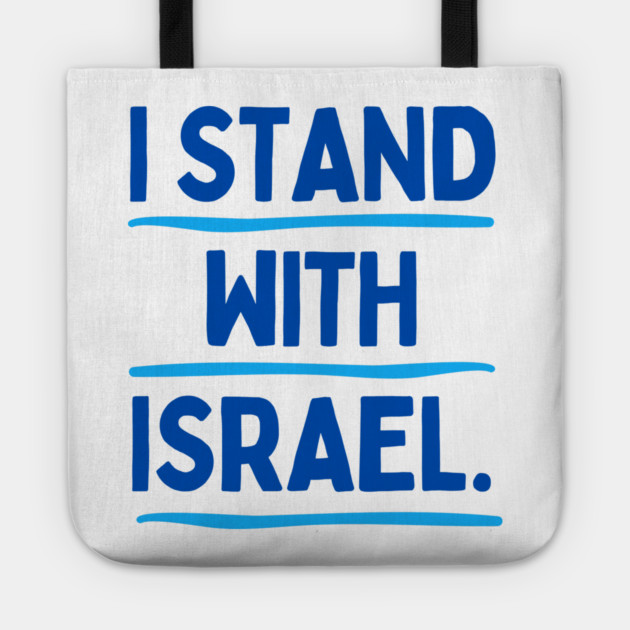 I Stand With Israel Tote by Uri Zehavi