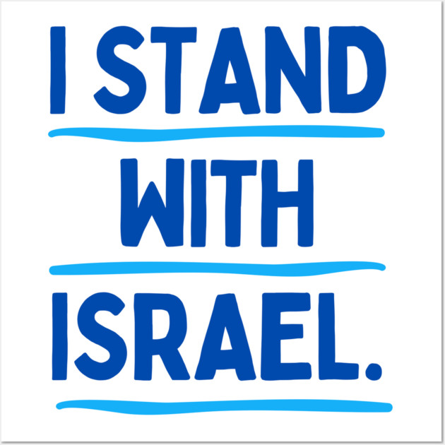 I Stand With Israel Wall Art by Uri Zehavi