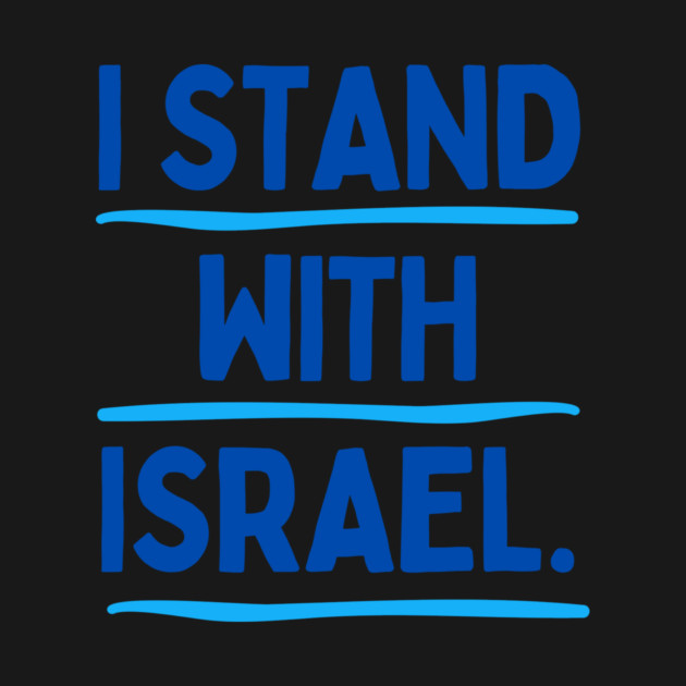 I Stand With Israel by Uri Zehavi
