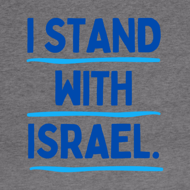 I Stand With Israel by Uri Zehavi