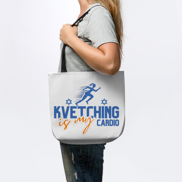 Kvetching Is My Cardio by Uri Zehavi