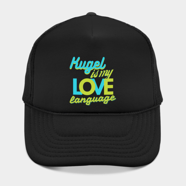 Kugel Is My Love Language by Uri Zehavi