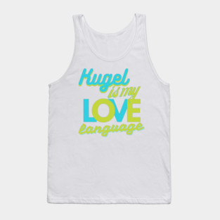 Kugel Is My Love Language Tank Top