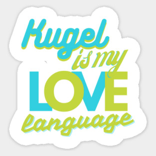 Kugel Is My Love Language Sticker