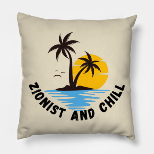 Zionist and Chill Pillow