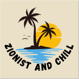 Zionist and Chill Posters and Art